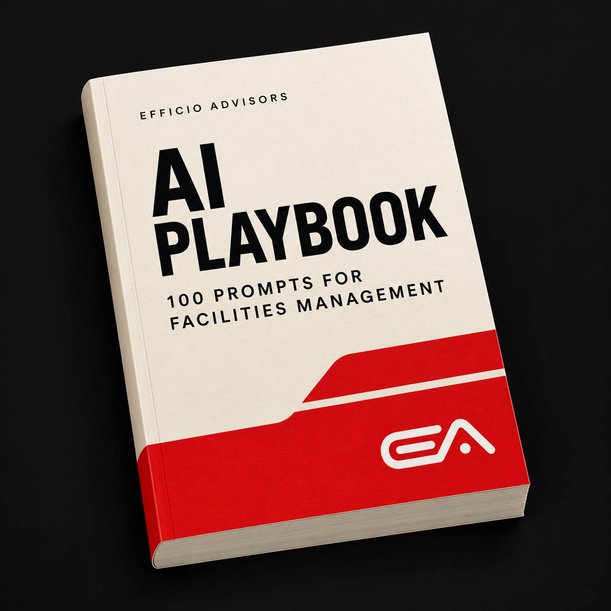 Efficio Advisors AI Playbook: 100 prompts for facilities management